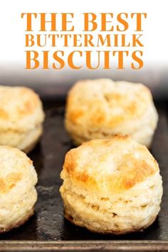 buttermilk biscuits on a baking sheet with the words how to make buttermilk biscuits