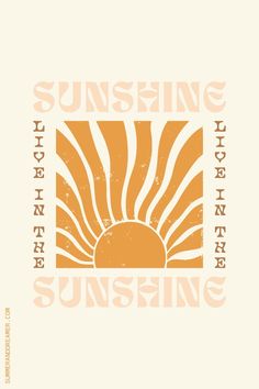 an orange and white poster with the words sunshine on it