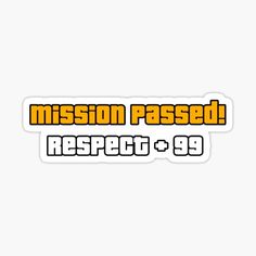 the mission passed respect sticker is shown in orange and black on a white background