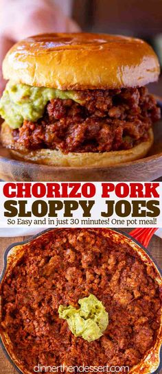 the sloppy joe sandwich has been made with chorizo pork and guacamole