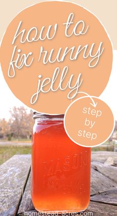 a mason jar with the words how to fix running jelly in it and an orange circle above