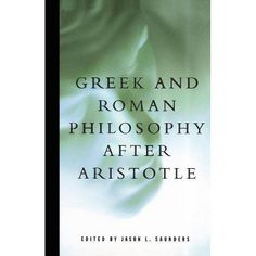 a book cover with the title greek and roman philosophy after aristole written in black