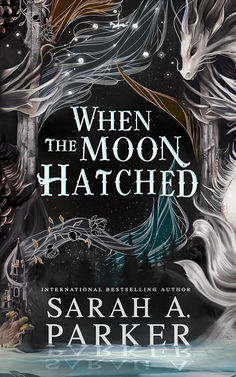 the cover for when the moon hatched by sarana parker, with an image of two