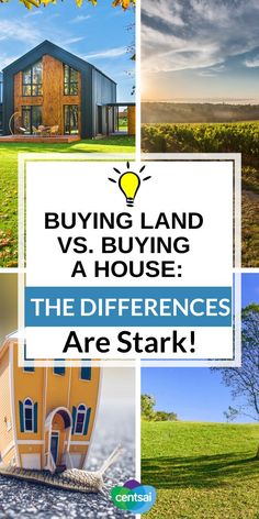 the differences are stark in buying land vs buying a house and what to do about it