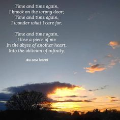 the sun is setting behind some clouds with a poem written in front of it that reads time and time again, i knock on the wrong door