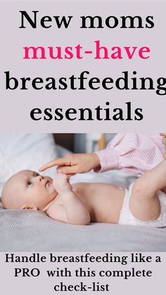 a baby laying on top of a bed with the words new moms must have breastfeeding essentials