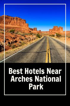 the best hotels near arches national park