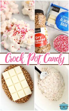 the collage shows different types of food and desserts with text overlay that reads crock pot candy