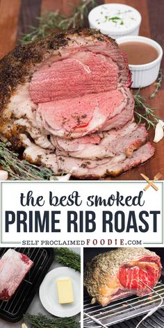 the best smoked prime rib roast recipe is shown in this collage with images and text