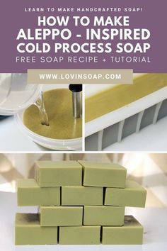 how to make alepo - inspired cold process soap with step by step instructions