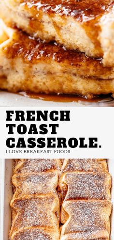 french toast casserole with powdered sugar on top and the words, i love breakfast foods