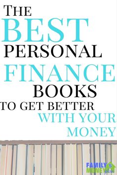 the best personal finance books to get better with your money, including financial advice and tips