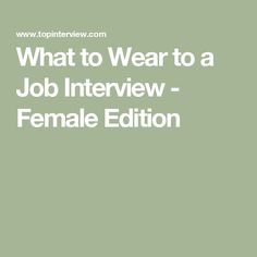 What to Wear to a Job Interview - Female Edition What To Wear To An Interview, Interview Dress, Online Interview, Awesome Blouse, Dress Appropriately, Statement Bag, Statement Dress