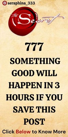 a sign that says, 777 something good will happen in 3 hours if you save this post click below to know more