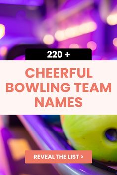 colorful bowling balls with the text,'20 + cheerful bowling team names reveal the list '