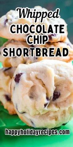 chocolate chip shortbread cookies stacked on top of each other with the words whipped chocolate chip shortbread