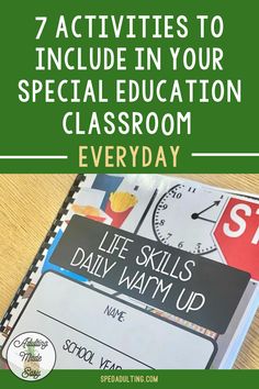 a book with the title 7 activities to include in your special education classroom everyday day