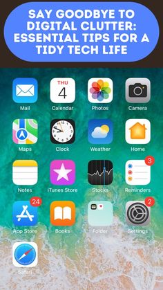 an iphone with the text say goodbye to digital clutter essential tips for a tidy tech life