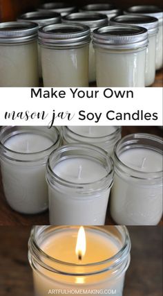 several jars with candles in them and the words make your own mason jar soy candles