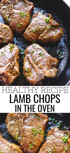 steak chops in a skillet with herbs on top and the words healthy recipe lamb chops in the oven