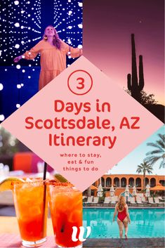 two cocktails with the words 3 days in scottsdale, az itinerary