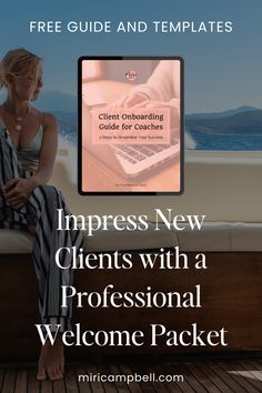 a woman sitting on top of a couch next to the ocean with text that reads,'impress new client with a professional welcome packet '