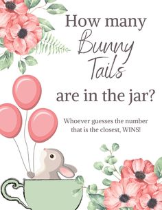 a bunny in a teacup with balloons and flowers on it, says how many bunny tails are in the jar?