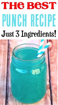 a mason jar filled with blue liquid and two straws in it, the best punch recipe just 3 ingredients