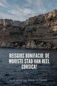 travel guide bonfaci the most beautiful city of corsica, celeb here to read more about travel in corsa