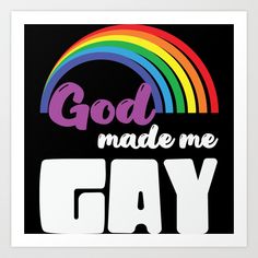 LBGT Flag Gay Pride Human God made me Gay Art Print by art-with-a Lbgt Flag, God Made Me, Gay Flag, Ad Art, Gay Art, Gay Pride, Abstract Prints, Wall Prints, Flag