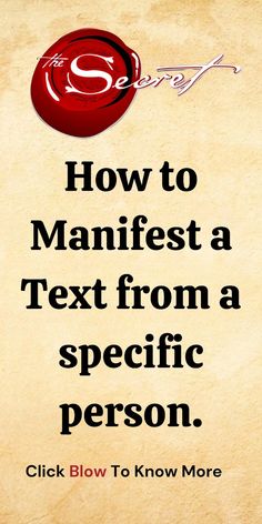 an old paper with the text how to manfest a text from a specific person click blow to know more