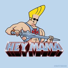 Johnny Bravo, Hey Mama, Mama T Shirt, Cartoon Crossovers, The Shirt, Cartoon Character, Cartoon Network