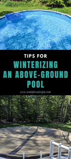 an above ground pool with the words tips for winterizing an above ground pool