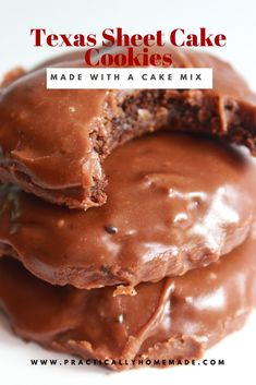 chocolate cookies stacked on top of each other with the words texas sheet cake cookies made with a cake mix