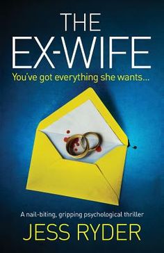 the ex - wife you've got everything she wants, by jeff prye