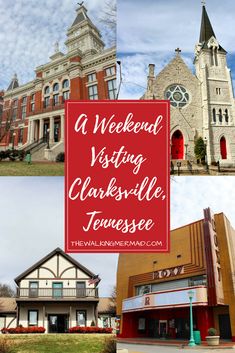 a collage of photos with the words weekend visiting clarksville, tennessee