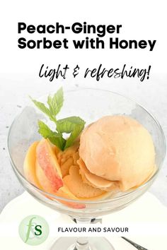 peach - ginger sorbet with honey light & refreshing in a glass bowl