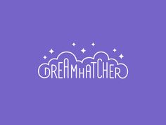 the word'dream maker'written in white on a purple background with clouds and stars