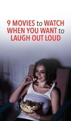 a woman eating popcorn while sitting in a chair with the caption 9 movies to watch when you want to laugh out loud