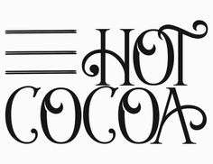 the word hot cocoa written in black ink