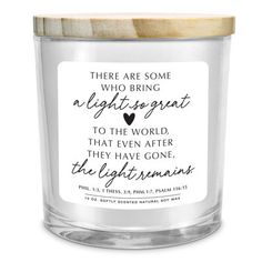 a glass candle with a wooden lid that says, there are some who bring light to the