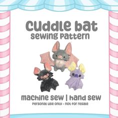 the machine sew pattern for cuddle bat sewing dolls is easy and fun to make