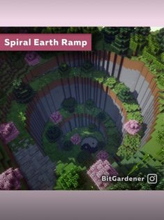 an aerial view of a garden with trees and bushes in the background, text reads spiral earth ramp