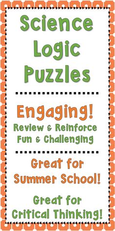 an orange and green poster with the words, science logic puzzles engaging fun and challenging great for