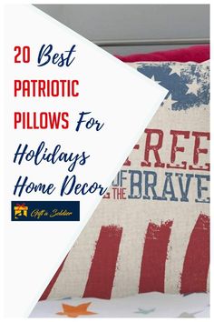 patriotic pillows with the words best patriotic pillows for holidays home decor