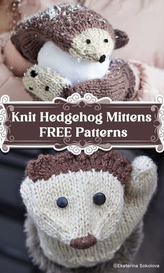 two knit hedgehog mittens sitting next to each other with text overlay that reads, knit hedgehog mittens free patterns