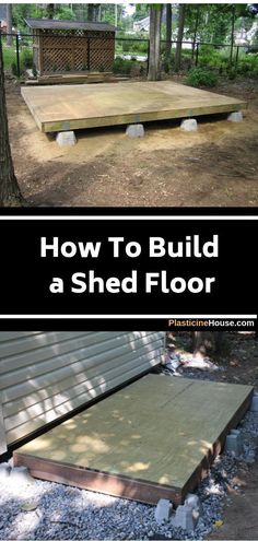 how to build a shed floor in the backyard with pictures and instructions for it's steps