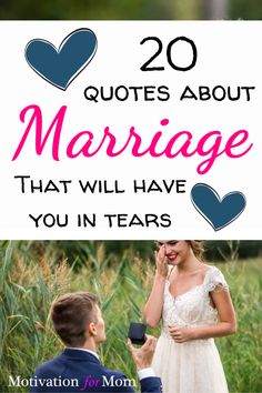 a man kneeling down next to a woman with the words 20 quotes about marriage that will have you in tears