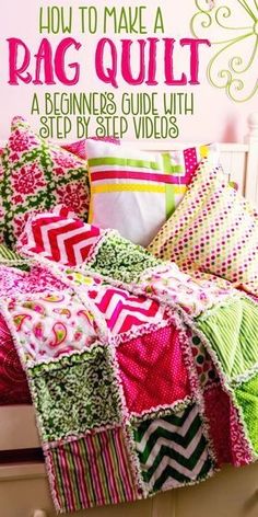 a bed with pink and green pillows on top of it next to a sign that says how to make a rag quilt