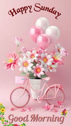 a pink bicycle with balloons and flowers in it is sitting next to the words happy sunday